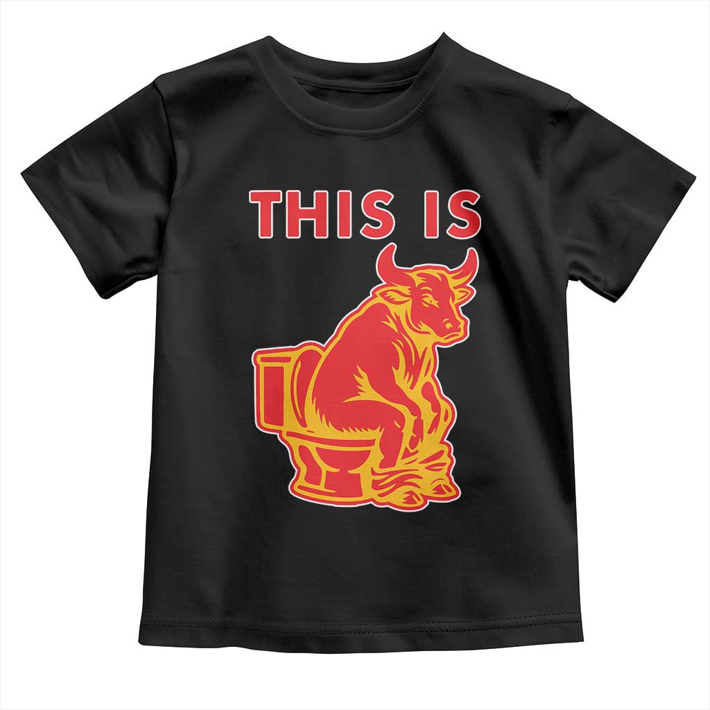 This Is Bull Shit Toddler T Shirt Bullshit Sarcastic Embarrassing Gag Gifts - Wonder Print Shop
