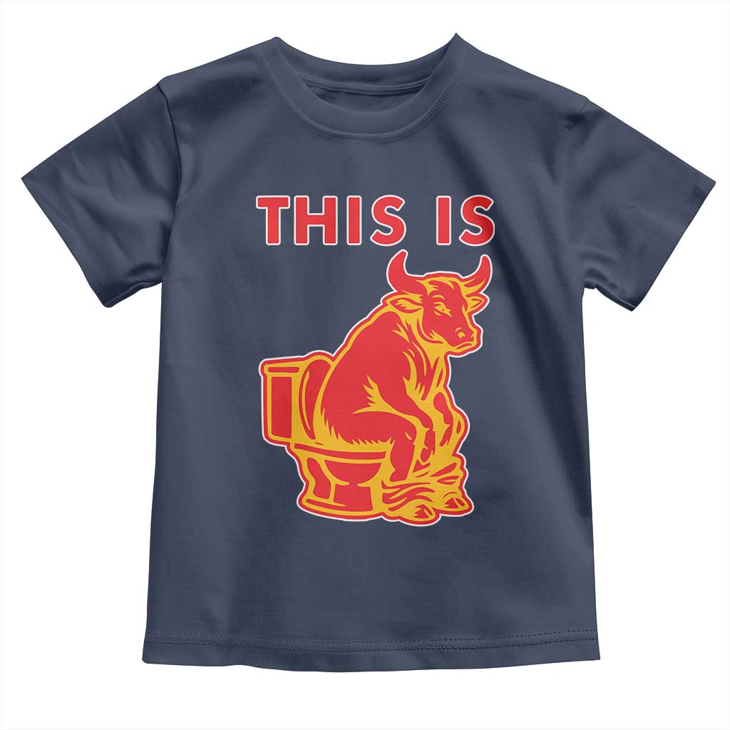 This Is Bull Shit Toddler T Shirt Bullshit Sarcastic Embarrassing Gag Gifts - Wonder Print Shop