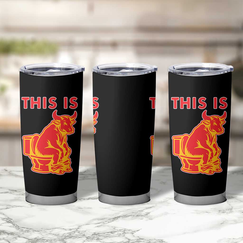 This Is Bull Shit Tumbler Cup Bullshit Sarcastic Embarrassing Gag Gifts - Wonder Print Shop