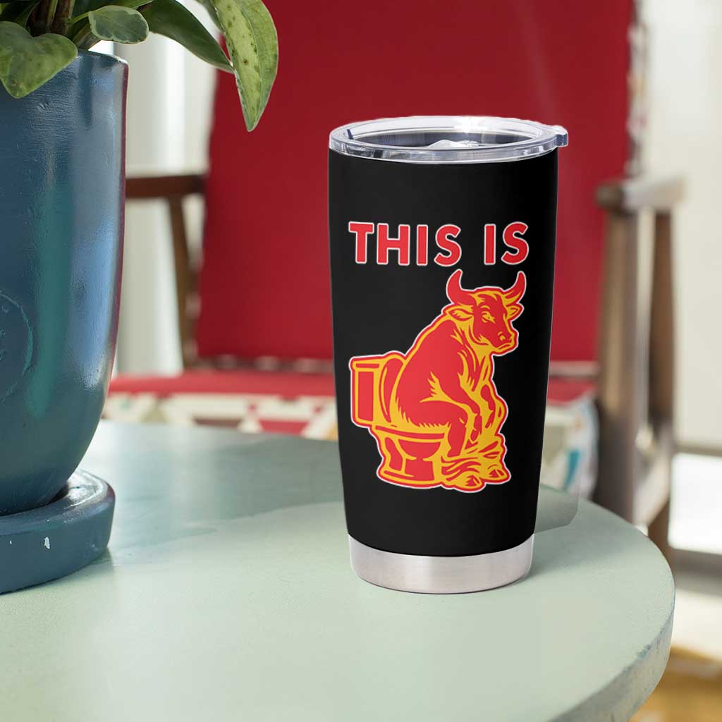 This Is Bull Shit Tumbler Cup Bullshit Sarcastic Embarrassing Gag Gifts - Wonder Print Shop