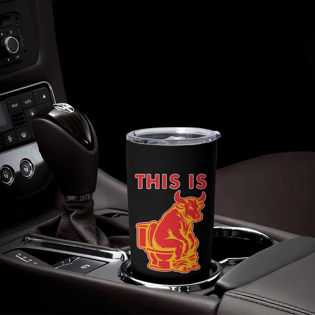 This Is Bull Shit Tumbler Cup Bullshit Sarcastic Embarrassing Gag Gifts - Wonder Print Shop