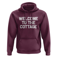 Welcome To The Cottage Hoodie