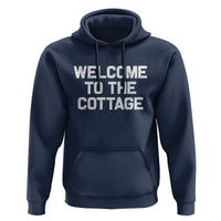 Welcome To The Cottage Hoodie