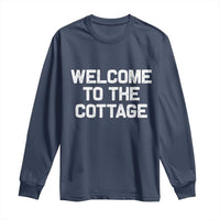 Welcome To The Cottage Long Sleeve Shirt
