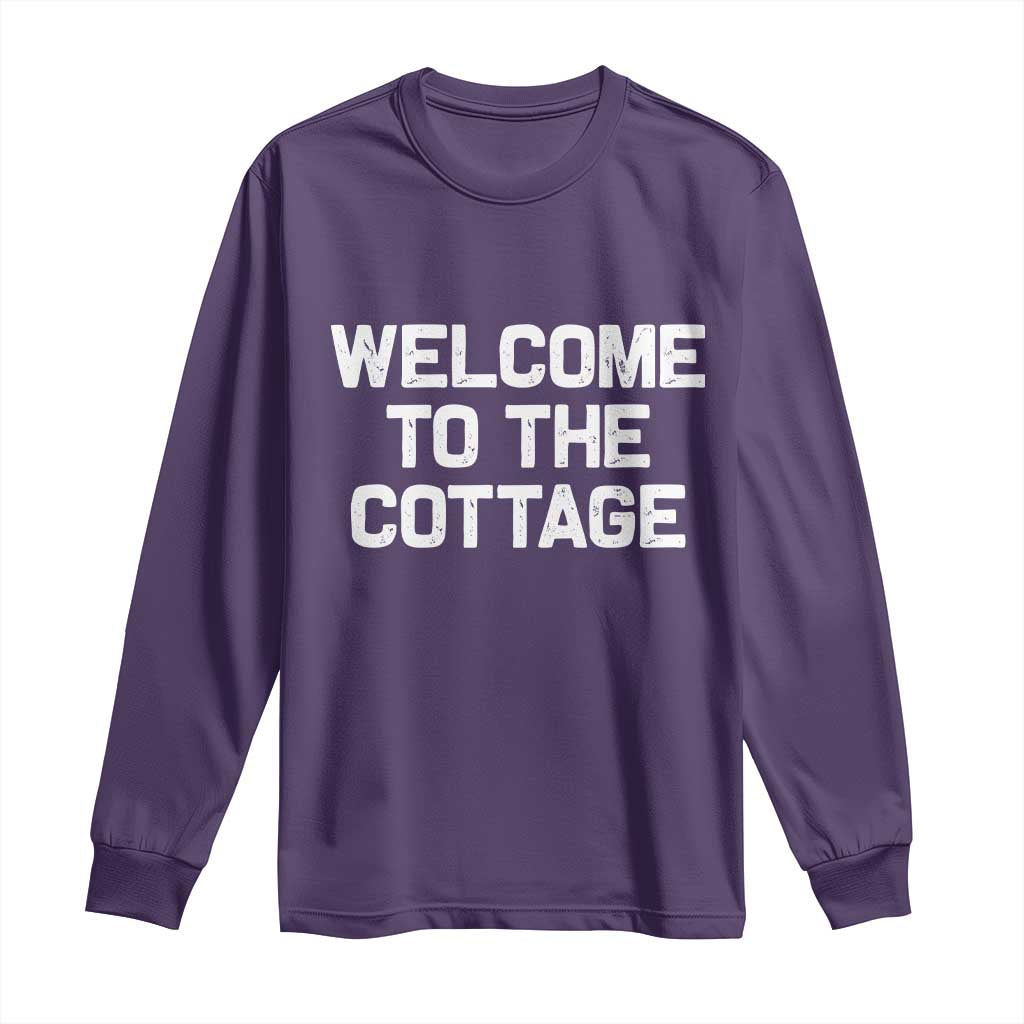 Welcome To The Cottage Long Sleeve Shirt