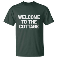 Welcome To The Cottage T Shirt