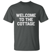 Welcome To The Cottage T Shirt