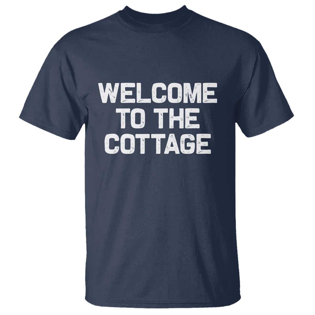 Welcome To The Cottage T Shirt