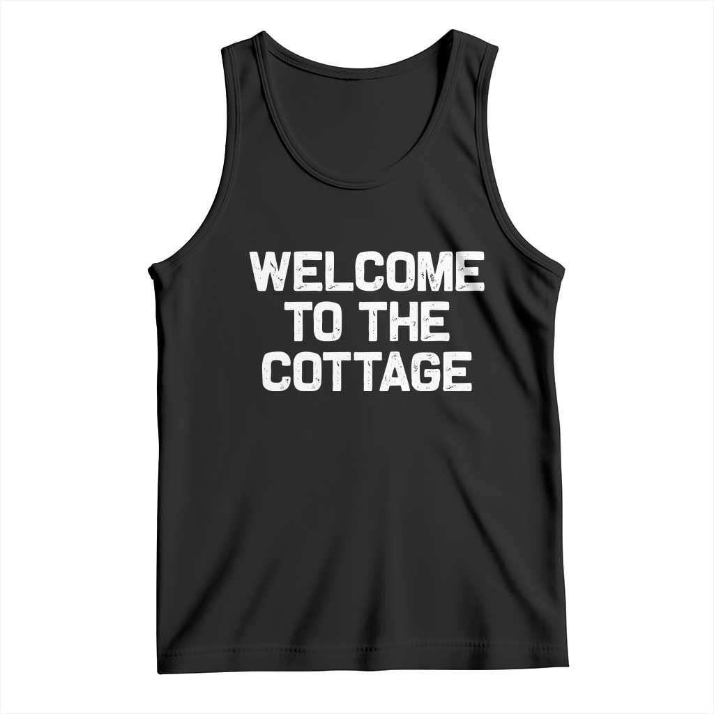 Welcome To The Cottage Tank Top