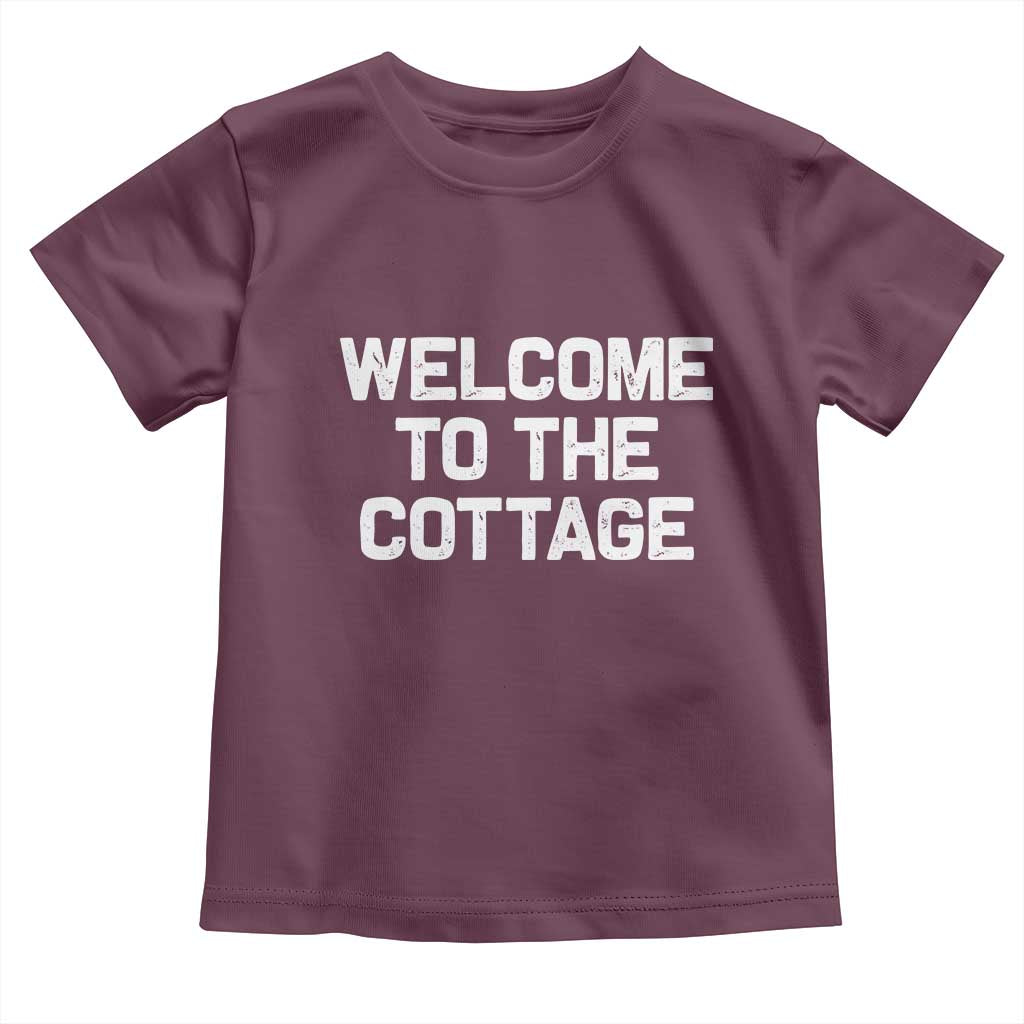 Welcome To The Cottage Toddler T Shirt
