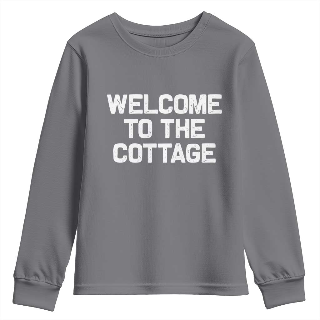 Welcome To The Cottage Youth Sweatshirt