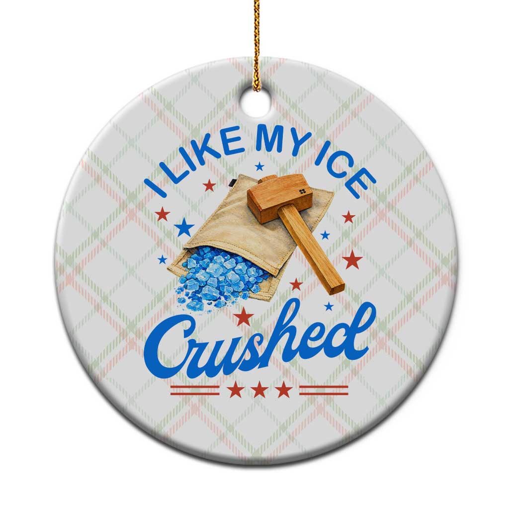 Subtle Abolish ICE Ceramic Ornament Funny Vintage I Like My Ice Crushed