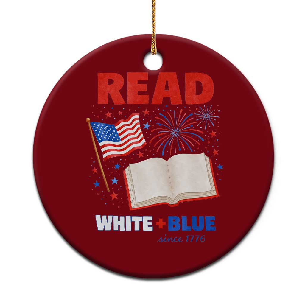 Patriotic Bookish 4th Of July Read White Blue Since 1776 Ceramic Ornament