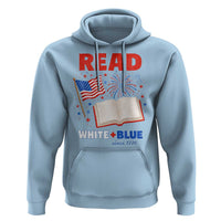 Patriotic Bookish 4th Of July Read White Blue Since 1776 Hoodie