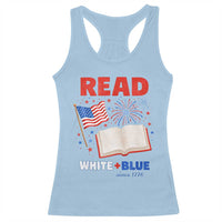 Patriotic Bookish 4th Of July Read White Blue Since 1776 Racerback Tank Top