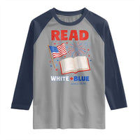 Patriotic Bookish 4th Of July Read White Blue Since 1776 Raglan Shirt