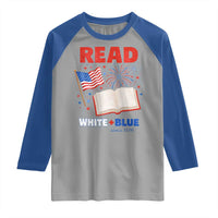 Patriotic Bookish 4th Of July Read White Blue Since 1776 Raglan Shirt