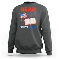 Patriotic Bookish 4th Of July Read White Blue Since 1776 Sweatshirt