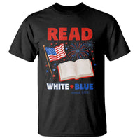 Patriotic Bookish 4th Of July Read White Blue Since 1776 T Shirt