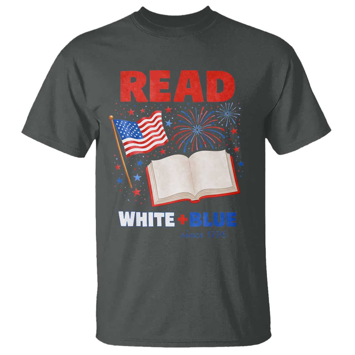 Patriotic Bookish 4th Of July Read White Blue Since 1776 T Shirt