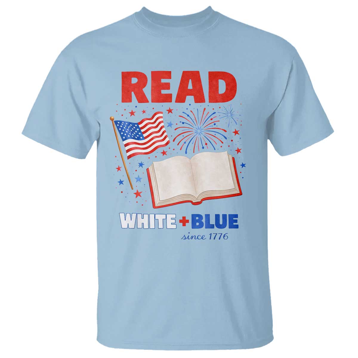 Patriotic Bookish 4th Of July Read White Blue Since 1776 T Shirt
