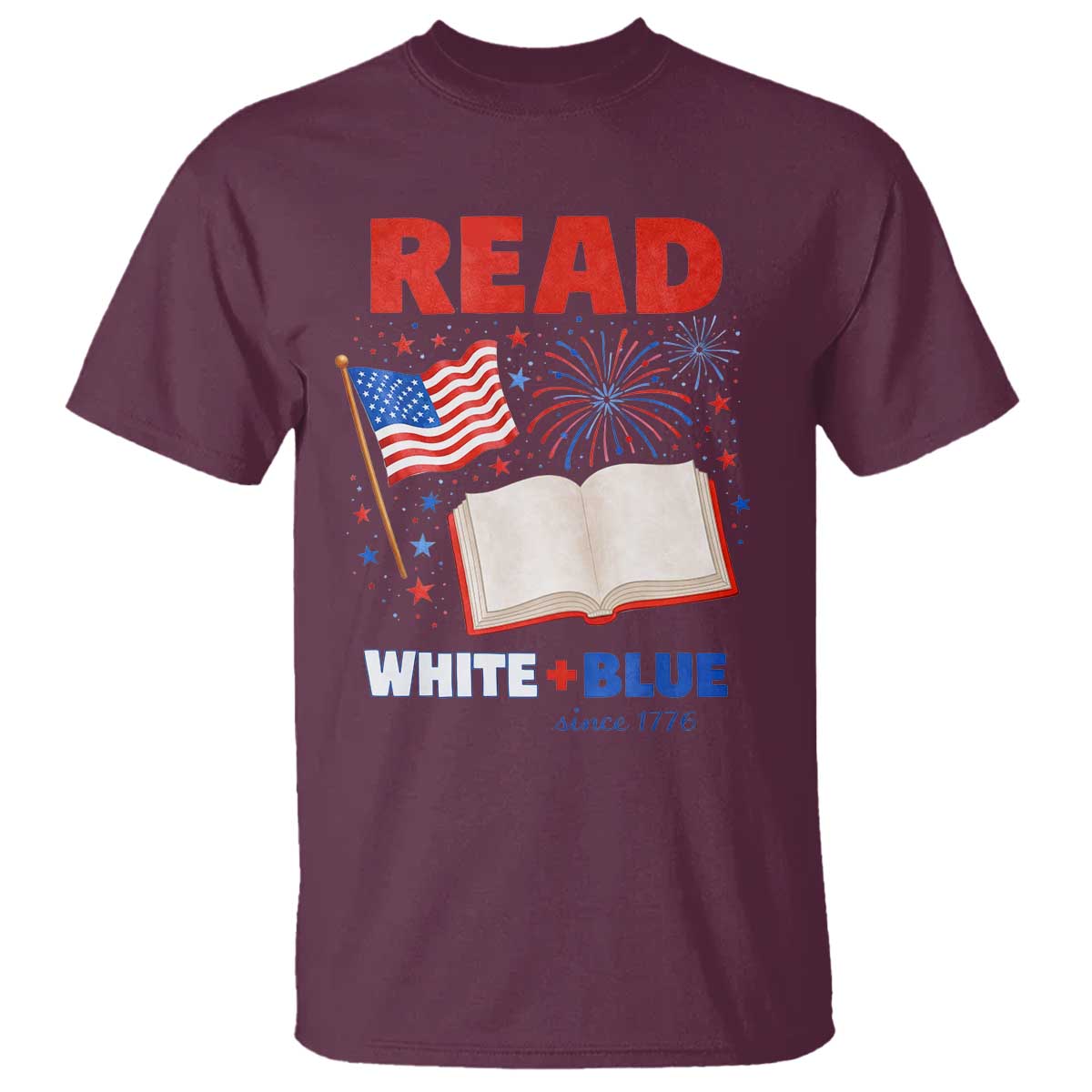 Patriotic Bookish 4th Of July Read White Blue Since 1776 T Shirt