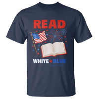 Patriotic Bookish 4th Of July Read White Blue Since 1776 T Shirt