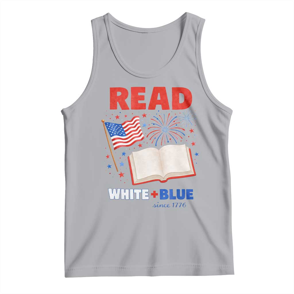Patriotic Bookish 4th Of July Read White Blue Since 1776 Tank Top