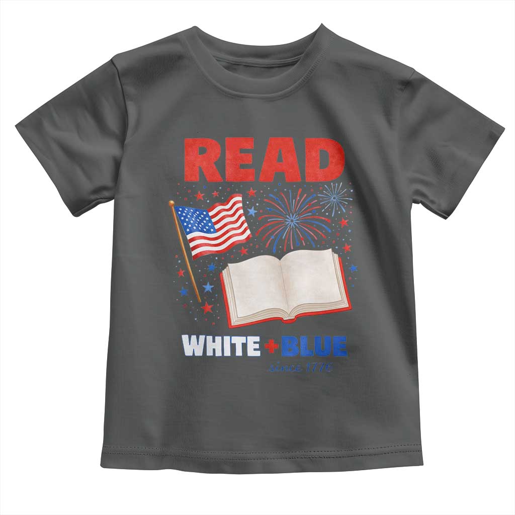 Patriotic Bookish 4th Of July Read White Blue Since 1776 Toddler T Shirt
