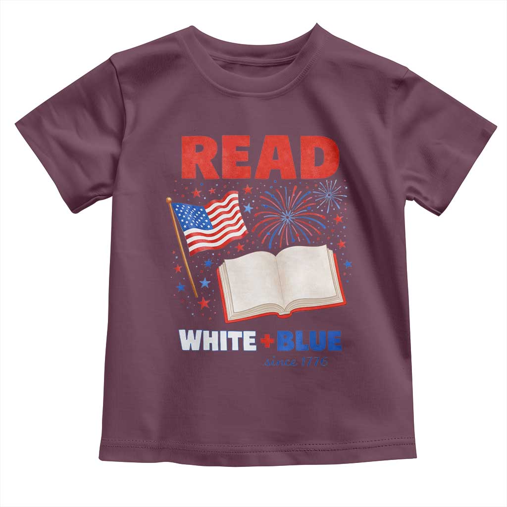 Patriotic Bookish 4th Of July Read White Blue Since 1776 Toddler T Shirt
