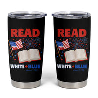 Patriotic Bookish 4th Of July Read White Blue Since 1776 Tumbler Cup