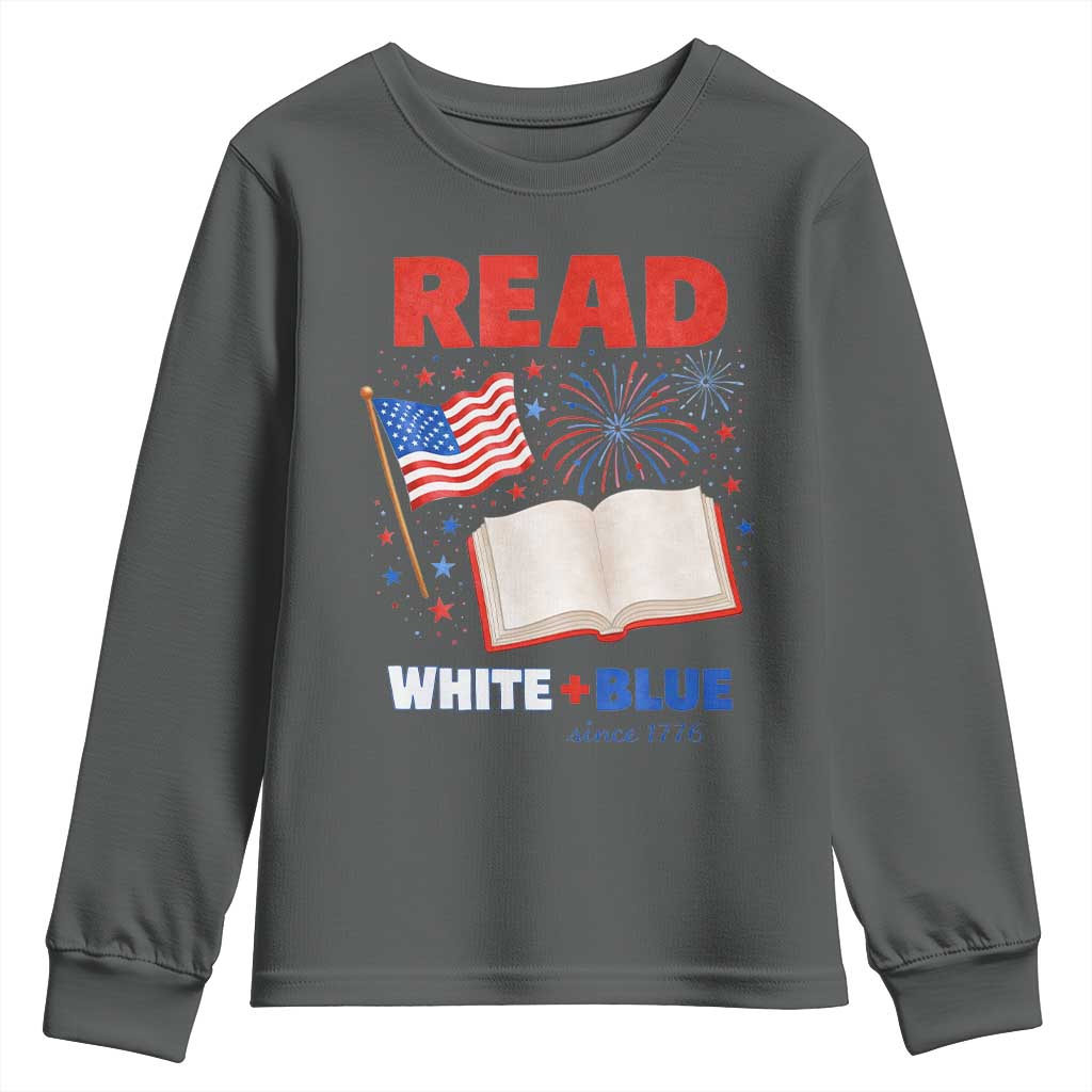 Patriotic Bookish 4th Of July Read White Blue Since 1776 Youth Sweatshirt
