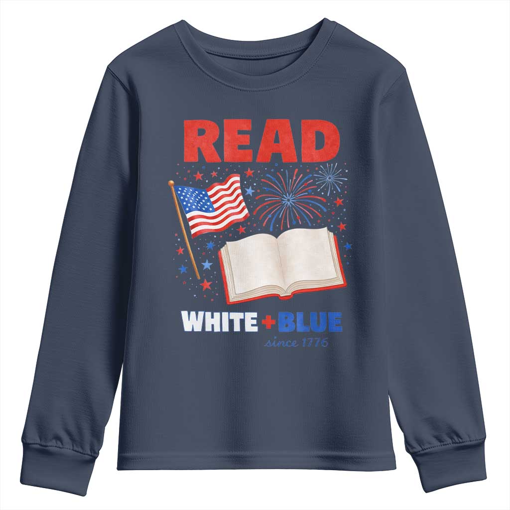 Patriotic Bookish 4th Of July Read White Blue Since 1776 Youth Sweatshirt