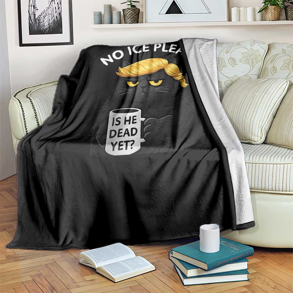 No ICE Protest Throw Blanket Is He Dead Yet Black Cat Meme
