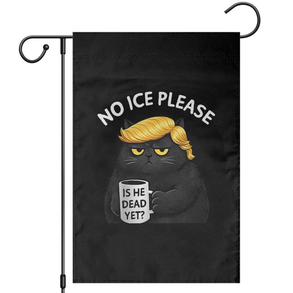 No ICE Protest Garden Flag Is He Dead Yet Black Cat Meme