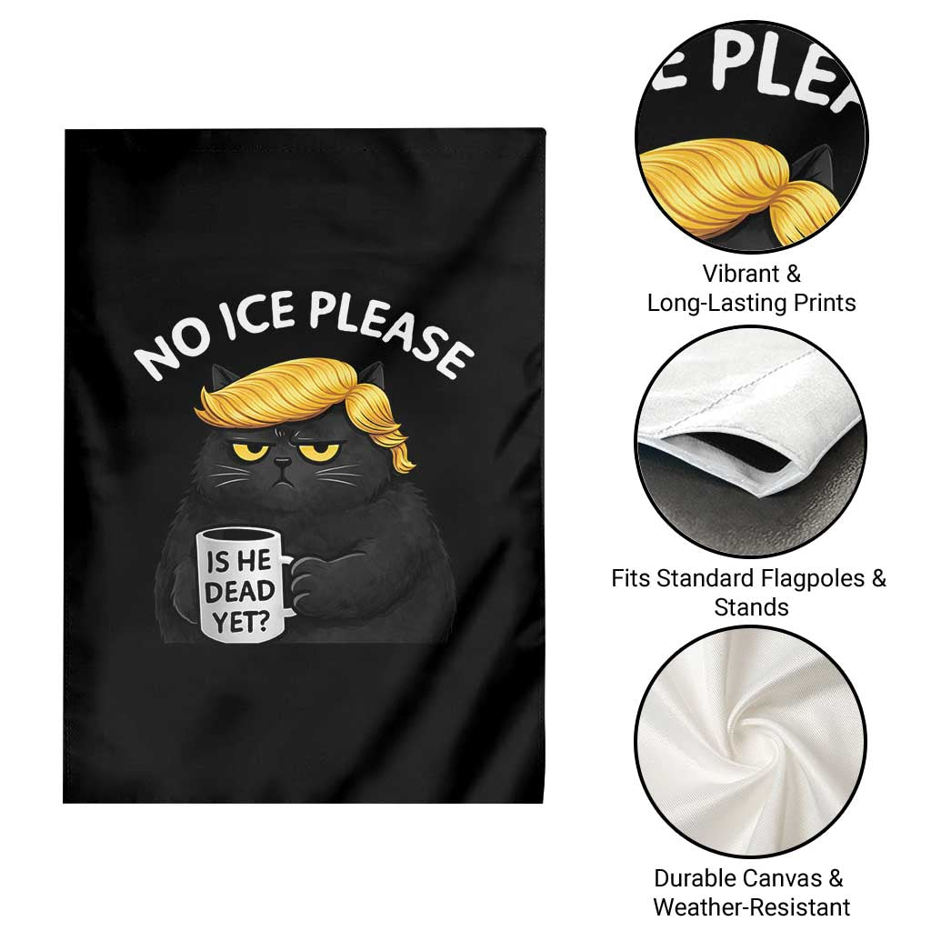 No ICE Protest Garden Flag Is He Dead Yet Black Cat Meme