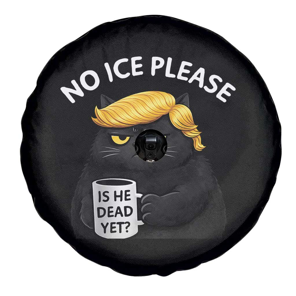 No ICE Protest Spare Tire Cover Is He Dead Yet Black Cat Meme