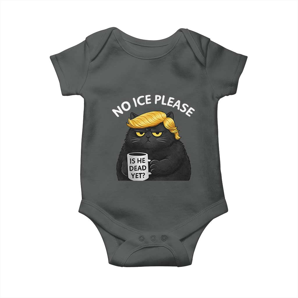 No ICE Protest Baby Onesie Is He Dead Yet Black Cat Meme
