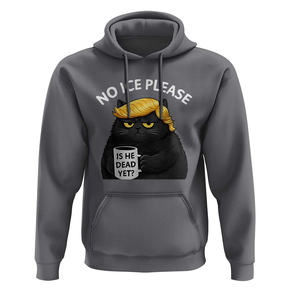 No ICE Protest Hoodie Is He Dead Yet Black Cat Meme