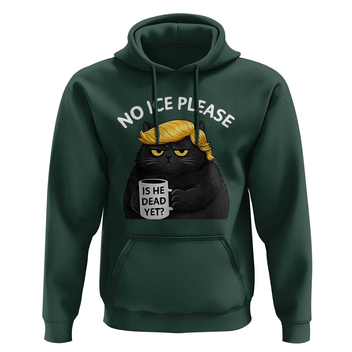 No ICE Protest Hoodie Is He Dead Yet Black Cat Meme