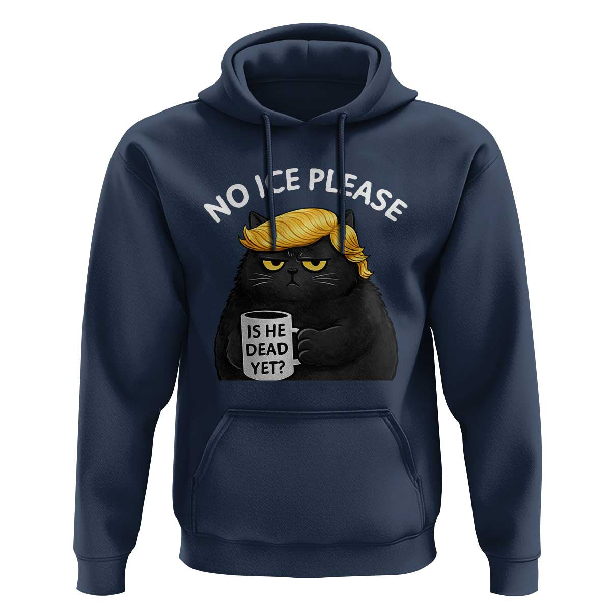 No ICE Protest Hoodie Is He Dead Yet Black Cat Meme