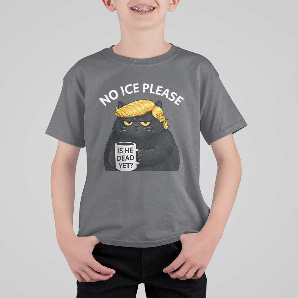 No ICE Protest T Shirt For Kid Is He Dead Yet Black Cat Meme