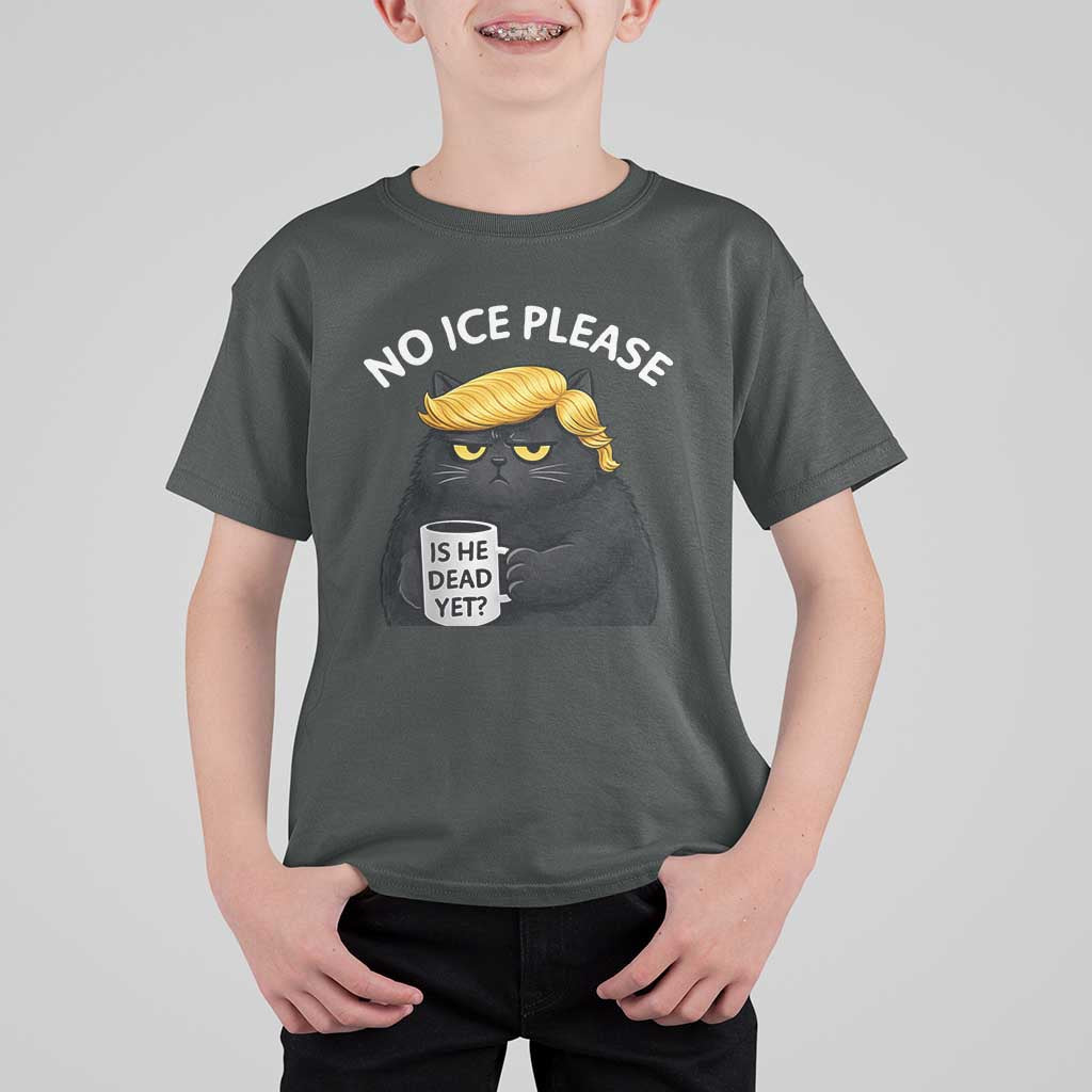 No ICE Protest T Shirt For Kid Is He Dead Yet Black Cat Meme