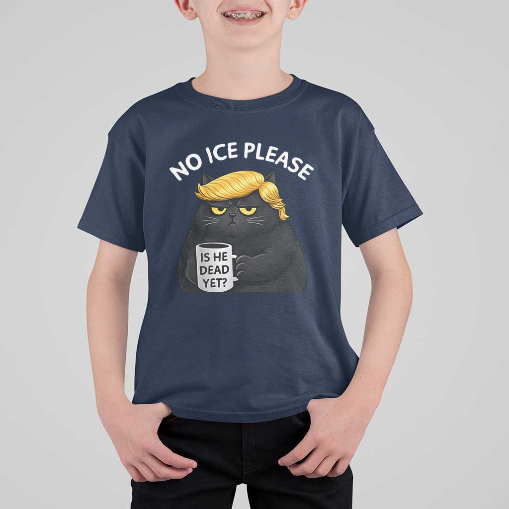 No ICE Protest T Shirt For Kid Is He Dead Yet Black Cat Meme