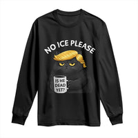 No ICE Protest Long Sleeve Shirt Is He Dead Yet Black Cat Meme