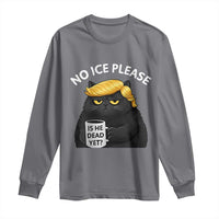 No ICE Protest Long Sleeve Shirt Is He Dead Yet Black Cat Meme