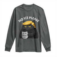 No ICE Protest Long Sleeve Shirt Is He Dead Yet Black Cat Meme