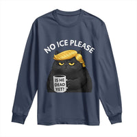No ICE Protest Long Sleeve Shirt Is He Dead Yet Black Cat Meme