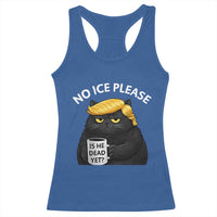 No ICE Protest Racerback Tank Top Is He Dead Yet Black Cat Meme