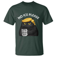 No ICE Protest T Shirt Is He Dead Yet Black Cat Meme